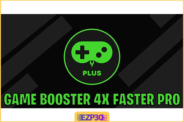 دانلود Game Booster 4x Faster نرم افزار تقویت کننده سرعت بازی