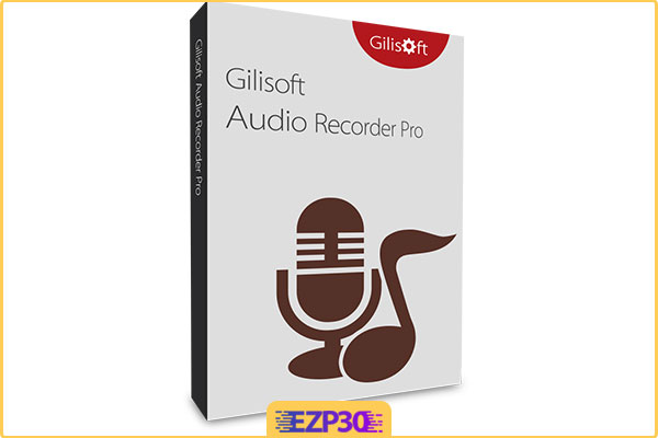 دانلود GiliSoft Audio Recorder Pro نرم افزار ضبط صدا برای کامپیوتر