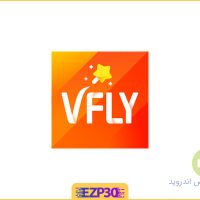 دانلود اپلیکیشن VFly Video editor برنامه ویرایشگر استوری واتس آپ اندروید
